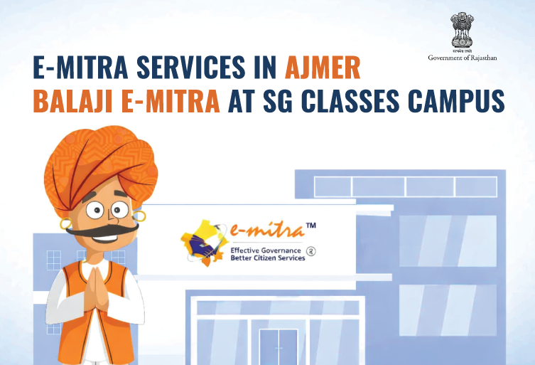 E-Mitra Services in Ajmer at Balaji E-Mitra SG Classes Campus near CRPF GC-1 Rajasthan