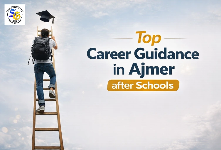 Top Career Guidance in Ajmer after Schools