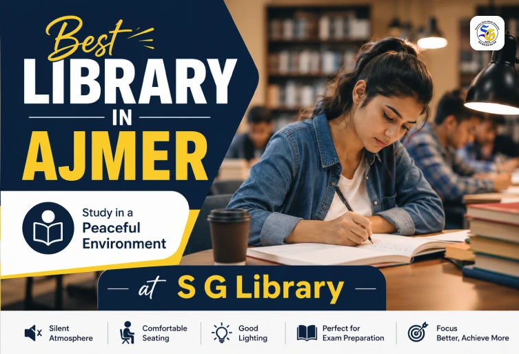 Best Library in Ajmer – Study in a Peaceful Environment at S G Library