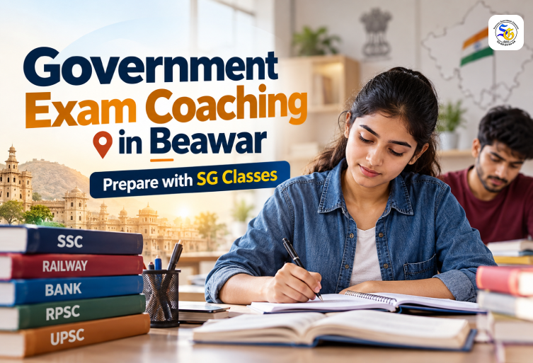 Government Exam Coaching in Beawar – Prepare with SG Classes