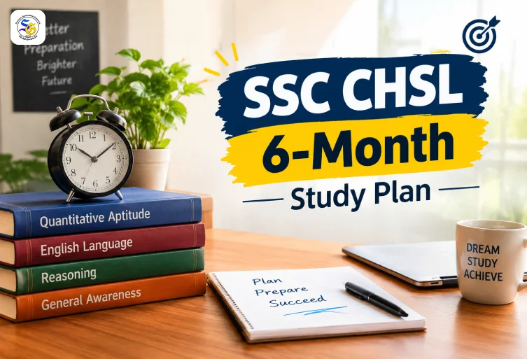 SSC CHSL 6-Month Study Plan for Complete Exam Preparation